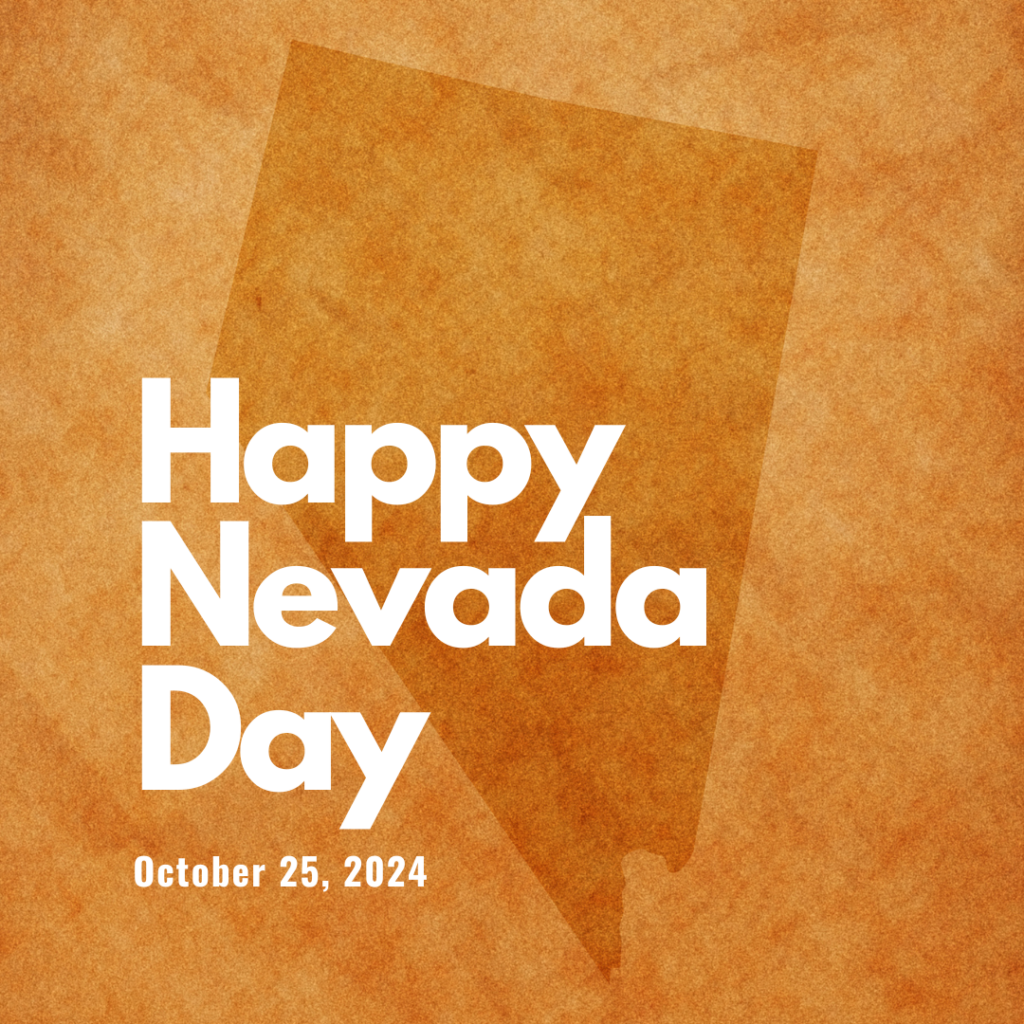 Happy Nevada Day
October 24, 2024