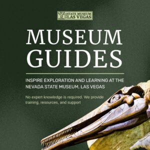 A Nevada State Museum, Las Vegas guide recruitment poster features text and a fossil skull on a green background, promoting exploration and offering training, resources, and support for museum guides.